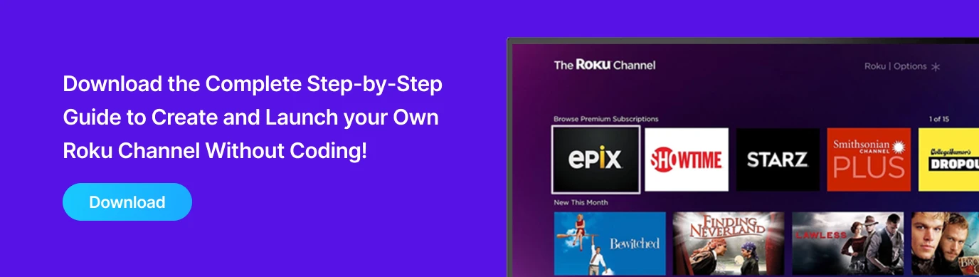 download the complete step by step guide to create and launch your own roku channel without coding