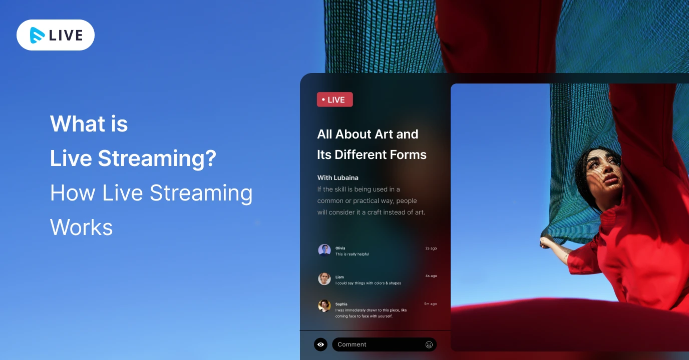 What is Live Streaming? How Live Streaming Technology Works?